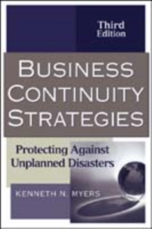 Business Continuity Strategies : Protecting Against Unplanned Disasters