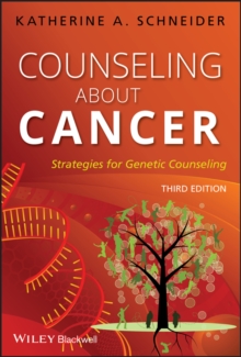 Counseling About Cancer : Strategies for Genetic Counseling, Paperback / softback Book Counseling About Cancer : Strategies for Genetic Counseling, Paperback / softback Book