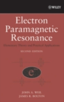 Electron Paramagnetic Resonance : Elementary Theory and Practical Applications