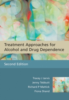 Treatment Approaches for Alcohol and Drug Dependence - an Introductory Guide 2E, Paperback Book Treatment Approaches for Alcohol and Drug Dependence - an Introductory Guide 2E, Paperback Book