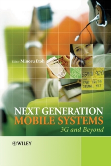 Next Generation Mobile Systems : 3G and Beyond, Hardback Book Next Generation Mobile Systems : 3G and Beyond, Hardback Book