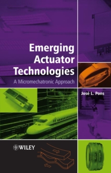 Emerging Actuator Technologies : A Micromechatronic Approach