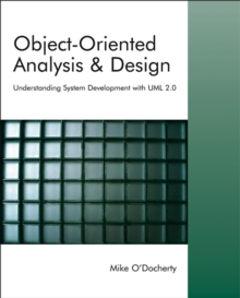 Object-Oriented Analysis and Design : Understanding System Development with UML 2.0, Paperback Book Object-Oriented Analysis and Design : Understanding System Development with UML 2.0, Paperback Book