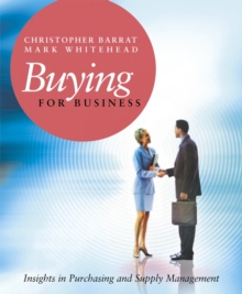 Buying for Business : Insights in Purchasing and Supply Management