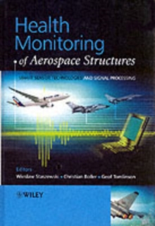 Health Monitoring of Aerospace Structures : Smart Sensor Technologies and Signal Processing