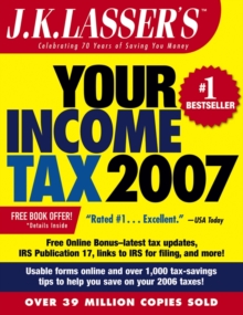 J.K. Lasser's Your Income Tax 2007 : For Preparing Your 2006 Tax Return