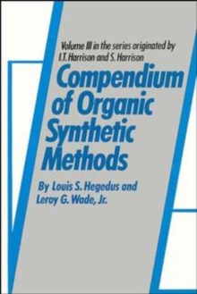 Compendium of Organic Synthetic Methods, Volume 3