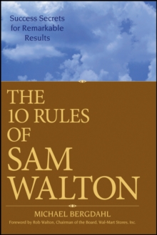 The 10 Rules of Sam Walton : Success Secrets for Remarkable Results, Paperback / softback Book The 10 Rules of Sam Walton : Success Secrets for Remarkable Results, Paperback / softback Book