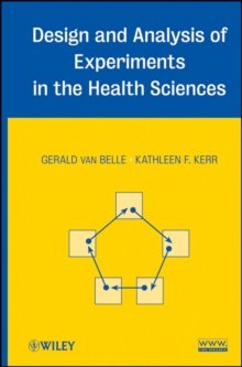 Design and Analysis of Experiments in the Health Sciences, Hardback Book Design and Analysis of Experiments in the Health Sciences, Hardback Book