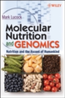 Molecular Nutrition and Genomics : Nutrition and the Ascent of Humankind