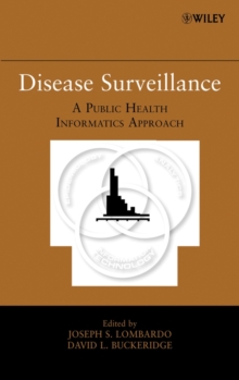 Disease Surveillance : A Public Health Informatics Approach