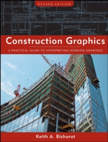 Construction Graphics : A Practical Guide to Interpreting Working Drawings, Hardback Book Construction Graphics : A Practical Guide to Interpreting Working Drawings, Hardback Book