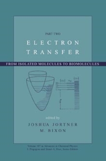 Electron Transfer : From Isolated Molecules to Biomolecules, Volume 107, Part 2