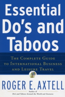 Essential Do's and Taboos : The Complete Guide to International Business and Leisure Travel