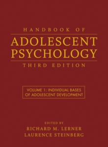 Handbook of Adolescent Psychology, Volume 1 : Individual Bases of Adolescent Development, Hardback Book Handbook of Adolescent Psychology, Volume 1 : Individual Bases of Adolescent Development, Hardback Book