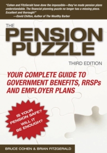 The Pension Puzzle : Your Complete Guide to Government Benefits, RRSPs, and Employer Plans