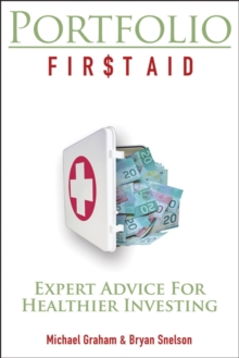 Portfolio First Aid : Expert Advice for Healthier Investing