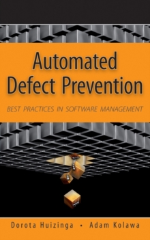 Automated Defect Prevention : Best Practices in Software Management