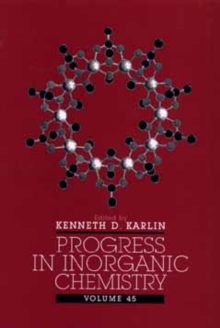 Progress in Inorganic Chemistry, Volume 45