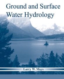 Ground and Surface Water Hydrology, Hardback Book Ground and Surface Water Hydrology, Hardback Book