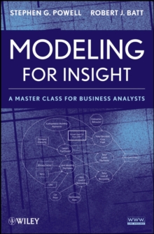 Modeling for Insight : A Master Class for Business Analysts, Paperback / softback Book Modeling for Insight : A Master Class for Business Analysts, Paperback / softback Book