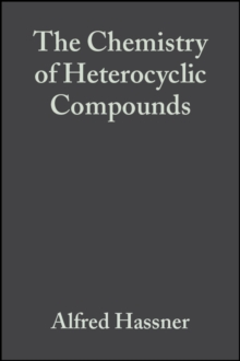 Small Ring Heterocycles, Volume 42, Part 1 : Aziridines, Azirines, Thiiranes, Thiirenes