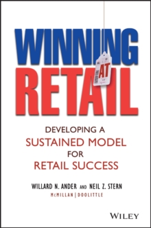 Winning At Retail : Developing a Sustained Model for Retail Success