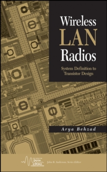 Wireless LAN Radios : System Definition to Transistor Design