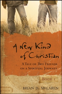 A New Kind of Christian : A Tale of Two Friends on a Spiritual Journey, Paperback Book A New Kind of Christian : A Tale of Two Friends on a Spiritual Journey, Paperback Book