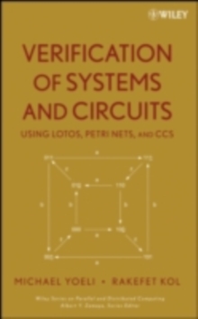 Verification of Systems and Circuits Using LOTOS, Petri Nets, and CCS