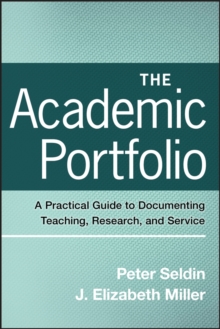 The Academic Portfolio : A Practical Guide to Documenting Teaching, Research, and Service, Paperback / softback Book The Academic Portfolio : A Practical Guide to Documenting Teaching, Research, and Service, Paperback / softback Book
