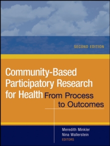 Community-Based Participatory Research for Health : from Process to Outcomes, Paperback Book Community-Based Participatory Research for Health : from Process to Outcomes, Paperback Book