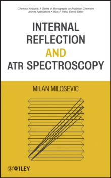 Internal Reflection and ATR Spectroscopy, Hardback Book Internal Reflection and ATR Spectroscopy, Hardback Book