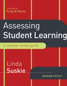 Assessing Student Learning : A Common Sense Guide, Paperback Book Assessing Student Learning : A Common Sense Guide, Paperback Book