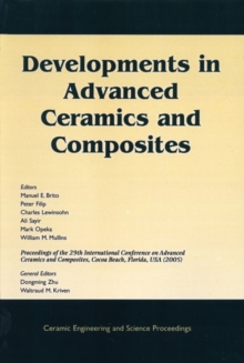 Developments in Advanced Ceramics and Composites : A Collection of Papers Presented at the 29th International Conference on Advanced Ceramics and Composites, Jan 23-28, 2005, Cocoa Beach, FL, Volume 2