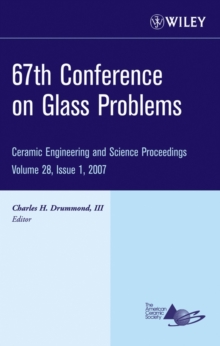 67th Conference on Glass Problems, Volume 28, Issue 1