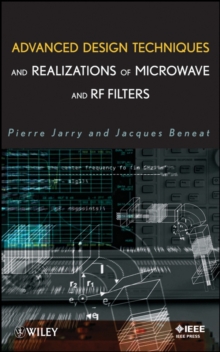 Advanced Design Techniques and Realizations of Microwave and RF Filters