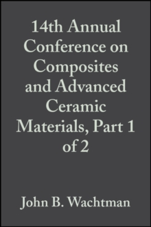 14th Annual Conference on Composites and Advanced Ceramic Materials, Part 1 of 2, Volume 11, Issue 7/8