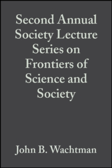 Second Annual Society Lecture Series on Frontiers of Science and Society, Volume 13, Issue 11/12