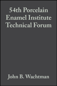 54th Porcelain Enamel Institute Technical Forum, Volume 14, Issue 5/6