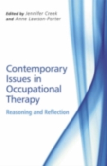 Contemporary Issues in Occupational Therapy : Reasoning and Reflection