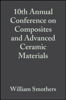 10th Annual Conference on Composites and Advanced Ceramic Materials, Volume 7, Issue 7/8