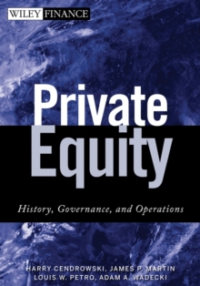 Private Equity : History, Governance, and Operations