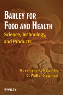 Barley for Food and Health : Science, Technology, and Products