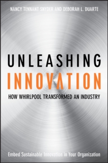 Unleashing Innovation : How Whirlpool Transformed an Industry