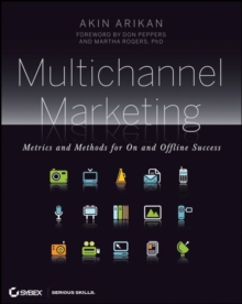 Multichannel Marketing : Metrics and Methods for On and Offline Success