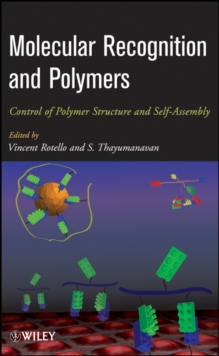 Molecular Recognition and Polymers : Control of Polymer Structure and Self-Assembly