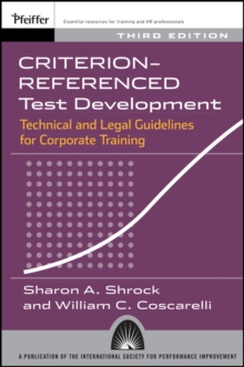 Criterion-referenced Test Development : Technical and Legal Guidelines for Corporate Training