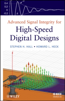 Advanced Signal Integrity for High-Speed Digital Designs