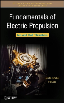 Fundamentals of Electric Propulsion : Ion and Hall Thrusters